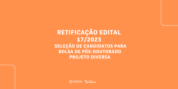 Seleção de Candidatos para bolsa de pós-doutorado Projeto Diversa (3)