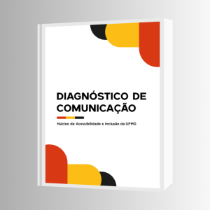 A imagem mostra a capa de um documento intitulado "Diagnóstico de Comunicação", desenvolvido pelo Núcleo de Acessibilidade e Inclusão da UFMG. O design da capa apresenta um fundo branco com elementos gráficos arredondados nas cores preta, vermelha e amarela, distribuídos nos cantos superior direito e inferior esquerdo. A tipografia do título é em negrito e em letras maiúsculas, enquanto o subtítulo aparece em uma fonte menor. A composição visual sugere um estilo moderno e institucional.